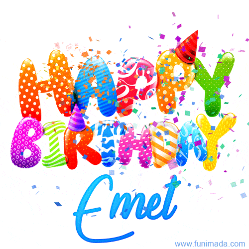 Happy Birthday Emet - Creative Personalized GIF With Name