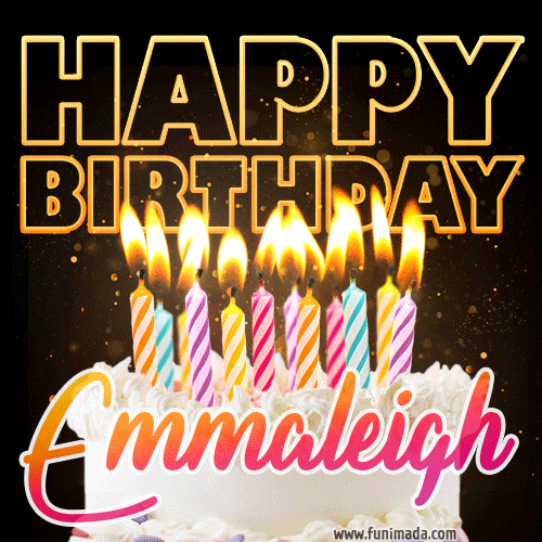 Emmaleigh - Animated Happy Birthday Cake GIF Image for WhatsApp