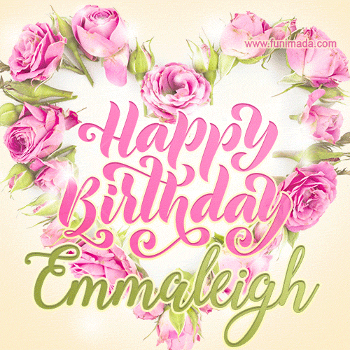 Pink rose heart shaped bouquet - Happy Birthday Card for Emmaleigh