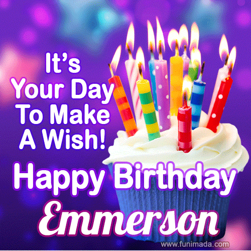 It's Your Day To Make A Wish! Happy Birthday Emmerson!