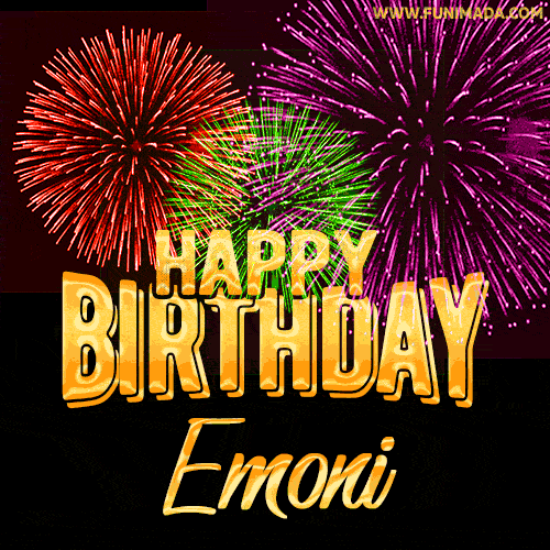 Wishing You A Happy Birthday, Emoni! Best fireworks GIF animated greeting card.