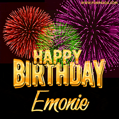 Wishing You A Happy Birthday, Emonie! Best fireworks GIF animated greeting card.