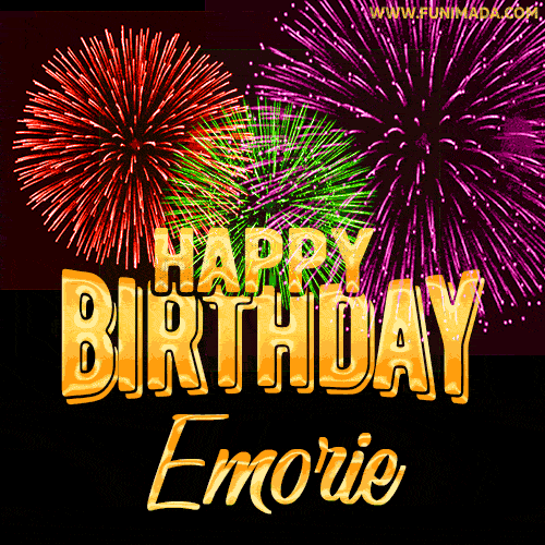 Wishing You A Happy Birthday, Emorie! Best fireworks GIF animated greeting card.
