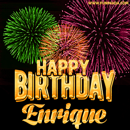 Wishing You A Happy Birthday, Enrique! Best fireworks GIF animated greeting card.