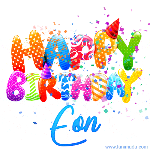 Happy Birthday Eon - Creative Personalized GIF With Name