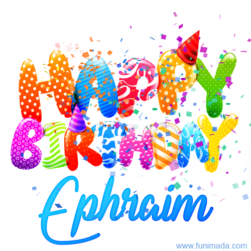 Happy Birthday Ephraim - Creative Personalized GIF With Name