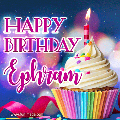 Happy Birthday Ephram - Lovely Animated GIF