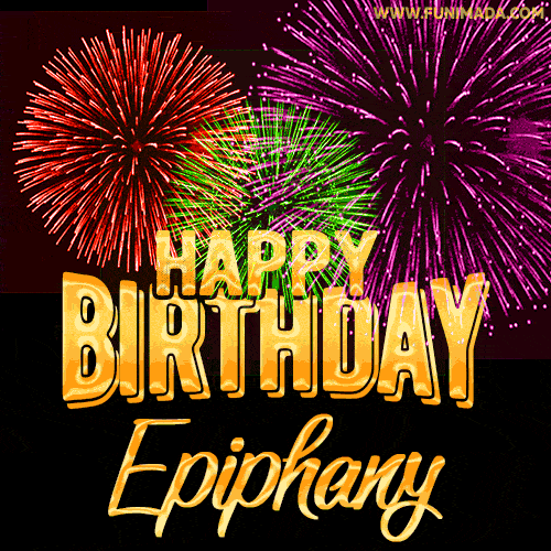 Wishing You A Happy Birthday, Epiphany! Best fireworks GIF animated greeting card.