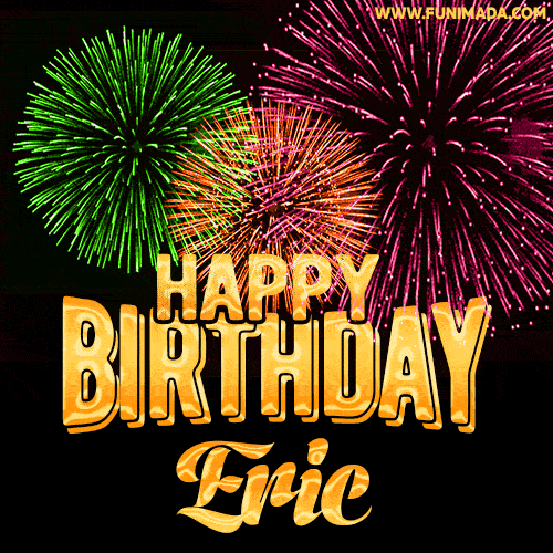 Wishing You A Happy Birthday, Eric! Best fireworks GIF animated greeting card.