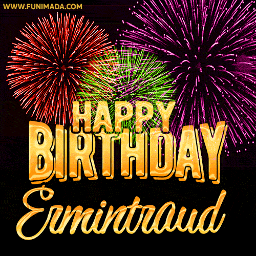 Wishing You A Happy Birthday, Ermintraud! Best fireworks GIF animated greeting card.