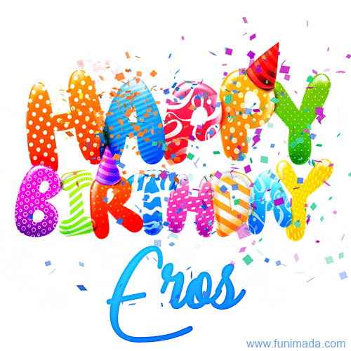 Happy Birthday Eros - Creative Personalized GIF With Name