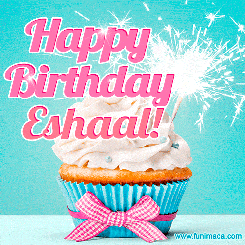 Happy Birthday Eshaal! Elegang Sparkling Cupcake GIF Image.