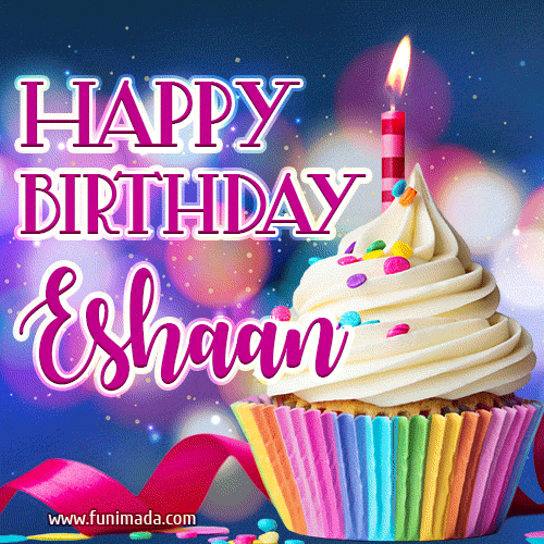 Happy Birthday Eshaan - Lovely Animated GIF