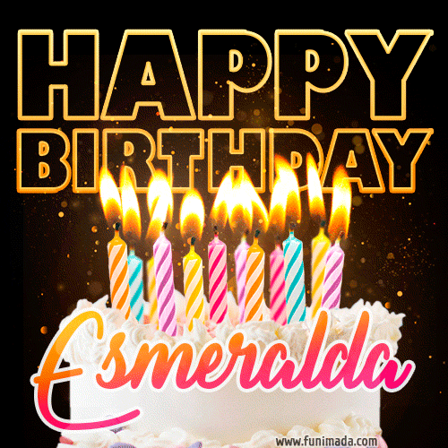 Esmeralda - Animated Happy Birthday Cake GIF Image for WhatsApp