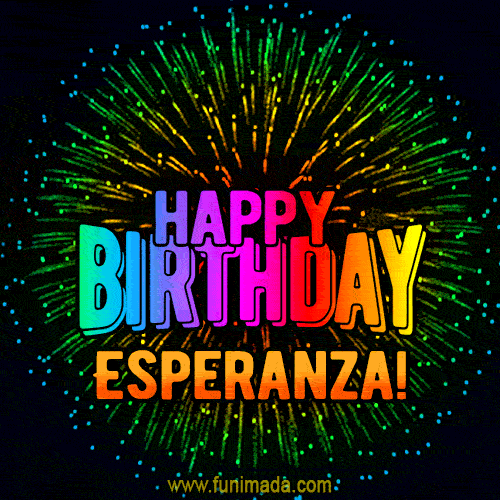 New Bursting with Colors Happy Birthday Esperanza GIF and Video with Music