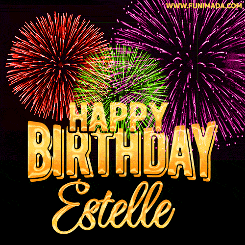 Wishing You A Happy Birthday, Estelle! Best fireworks GIF animated greeting card.