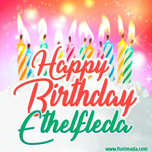 Happy Birthday GIF for Ethelfleda with Birthday Cake and Lit Candles