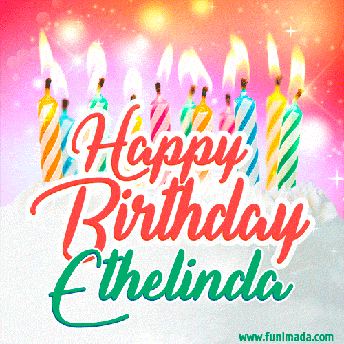 Happy Birthday GIF for Ethelinda with Birthday Cake and Lit Candles