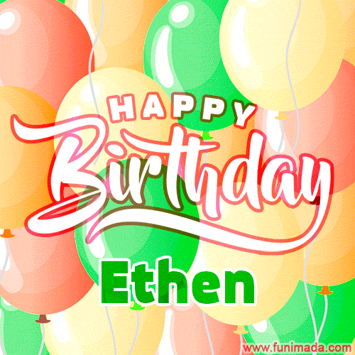 Happy Birthday Image for Ethen. Colorful Birthday Balloons GIF Animation.