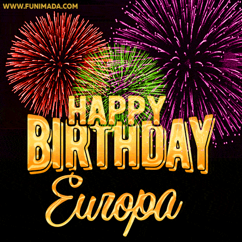Wishing You A Happy Birthday, Europa! Best fireworks GIF animated greeting card.