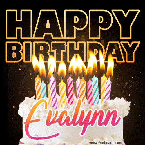 Evalynn - Animated Happy Birthday Cake GIF Image for WhatsApp