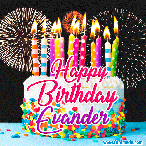Amazing Animated GIF Image for Evander with Birthday Cake and Fireworks