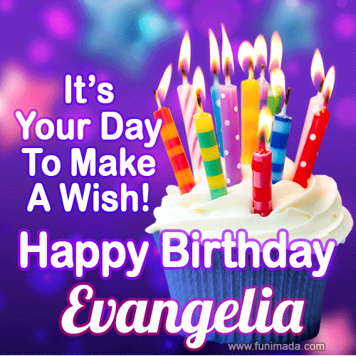 It's Your Day To Make A Wish! Happy Birthday Evangelia!