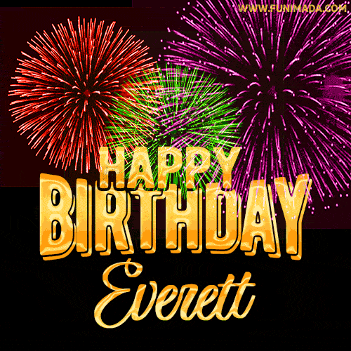 Wishing You A Happy Birthday, Everett! Best fireworks GIF animated greeting card.