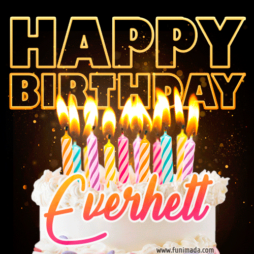 Everhett - Animated Happy Birthday Cake GIF for WhatsApp