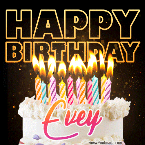Evey - Animated Happy Birthday Cake GIF Image for WhatsApp