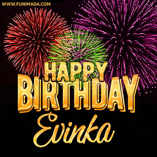 Wishing You A Happy Birthday, Evinka! Best fireworks GIF animated greeting card.