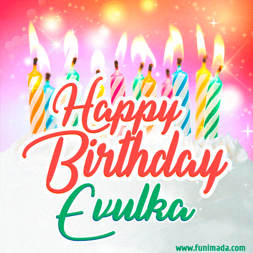 Happy Birthday GIF for Evulka with Birthday Cake and Lit Candles