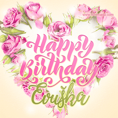 A stunning heart made of pink roses surrounds the elegant script text 'Happy Birthday Evuška' on a soft beige background. Animated sparkles add a magical and festive feel.