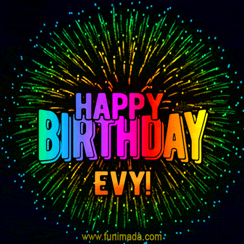 New Bursting with Colors Happy Birthday Evy GIF and Video with Music