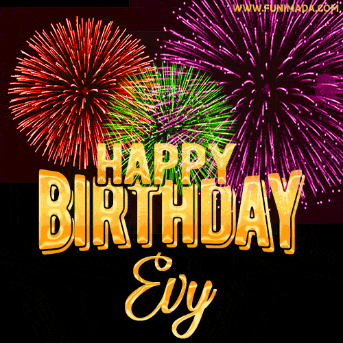 Wishing You A Happy Birthday, Evy! Best fireworks GIF animated greeting card.