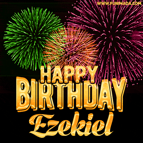 Wishing You A Happy Birthday, Ezekiel! Best fireworks GIF animated greeting card.