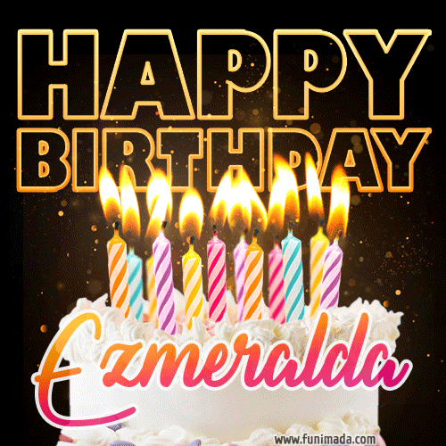 Ezmeralda - Animated Happy Birthday Cake GIF Image for WhatsApp