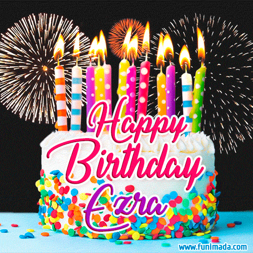 Amazing Animated GIF Image for Ezra with Birthday Cake and Fireworks