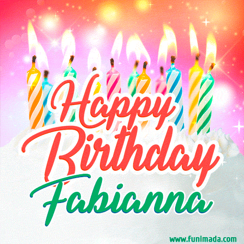 Happy Birthday GIF for Fabianna with Birthday Cake and Lit Candles