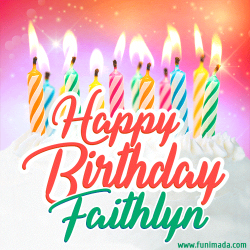 Happy Birthday GIF for Faithlyn with Birthday Cake and Lit Candles