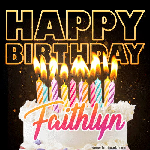 Faithlyn - Animated Happy Birthday Cake GIF Image for WhatsApp