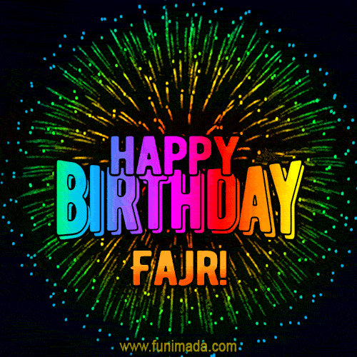 New Bursting with Colors Happy Birthday Fajr GIF and Video with Music