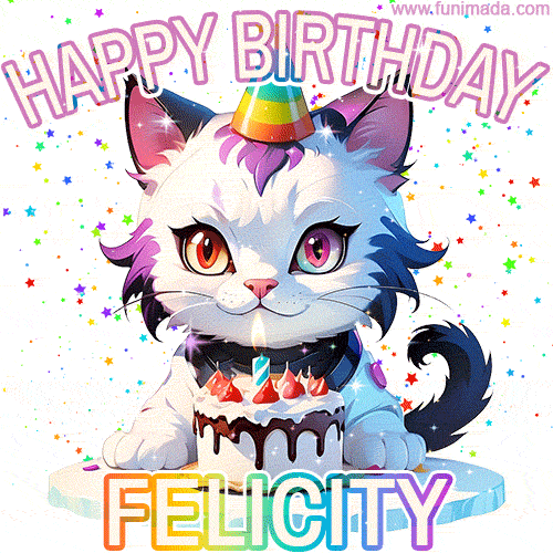 Adorable party-themed animated cat next to a lit birthday cake with text that says 'Happy Birthday Felicity,' surrounded by colorful decorations and sparkles.