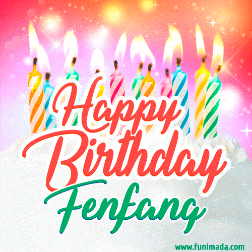 Bright birthday candles with rainbow flames on a cake, alongside the text 'Happy Birthday Fenfang' in vibrant script in this celebratory animated GIF.