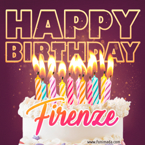A colorful birthday cake topped with lit candles, with the words 'Happy Birthday Firenze' in bold glowing letters on a burgundy background. Animated flames add a festive touch.
