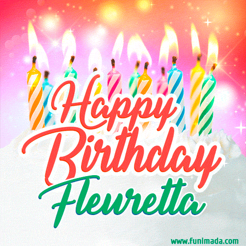 Happy Birthday GIF for Fleuretta with Birthday Cake and Lit Candles