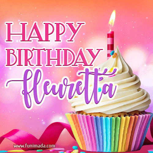 Happy Birthday Fleuretta - Lovely Animated GIF