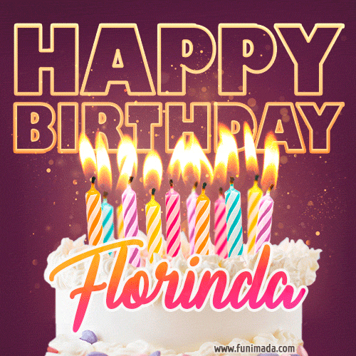 A colorful birthday cake topped with lit candles, with the words 'Happy Birthday Florinda' in bold glowing letters on a burgundy background. Animated flames add a festive touch.