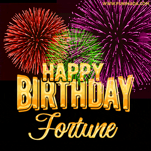 Wishing You A Happy Birthday, Fortune! Best fireworks GIF animated greeting card.