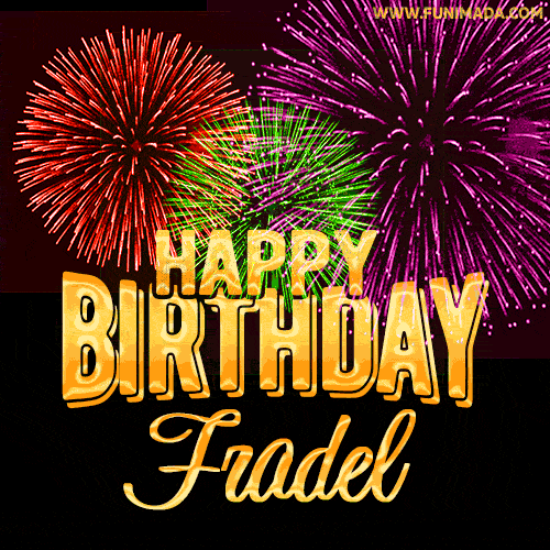 Wishing You A Happy Birthday, Fradel! Best fireworks GIF animated greeting card.